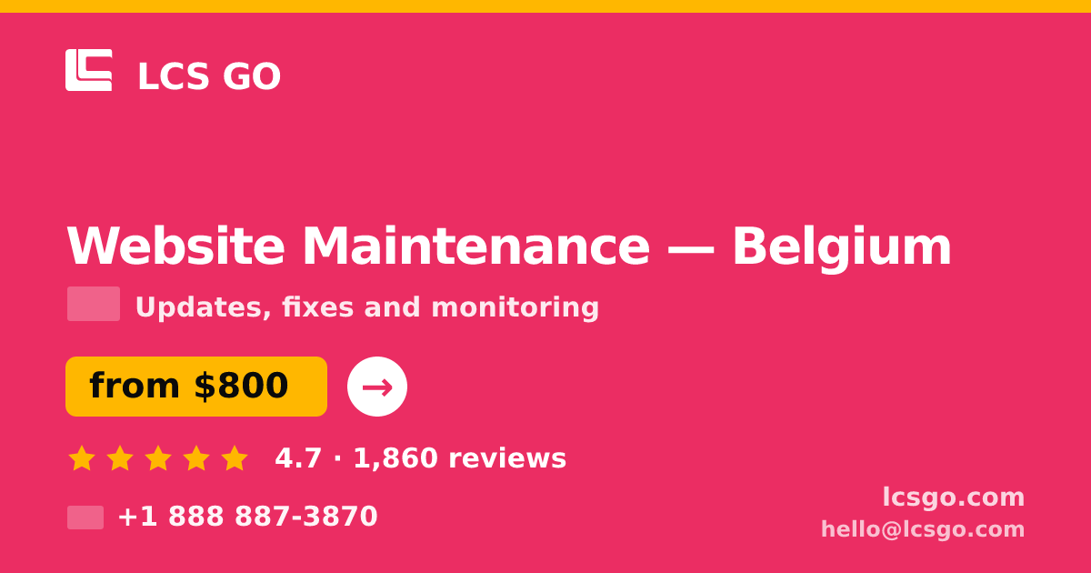 Website Maintenance in Brussels — from $950/mo, rated 4.9/5 by 2023 clients. LCS GO.