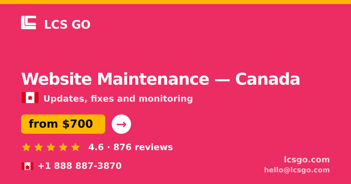 Website Maintenance in Canada — from $700/mo, rated 4.6/5 by 876 clients. LCS GO.