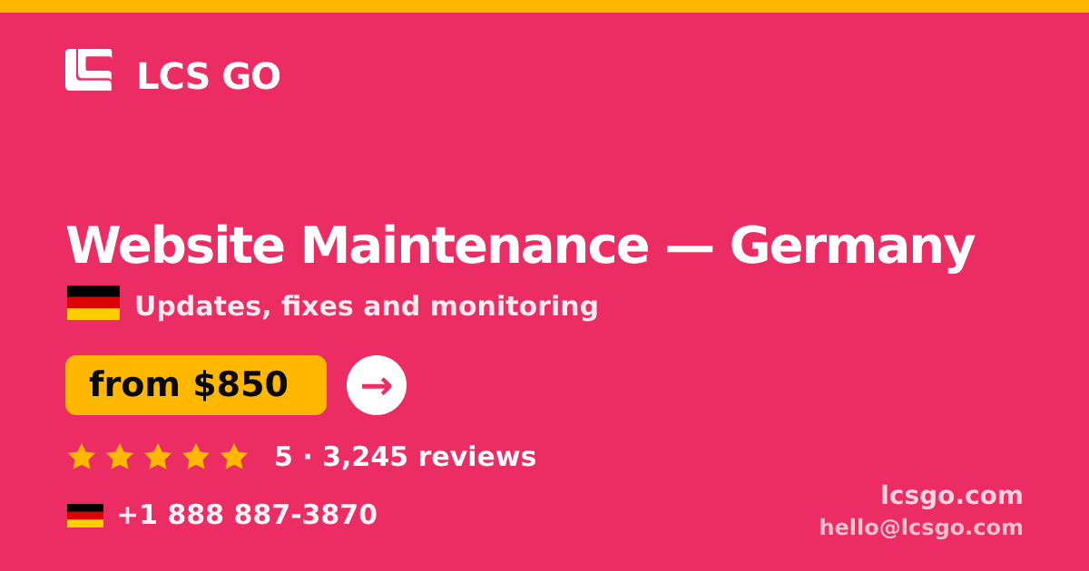 Website Maintenance in Germany — from $850/mo, rated 5/5 by 3245 clients. LCS GO.