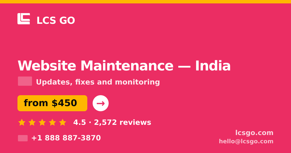 Website Maintenance in India — from $450/mo, rated 4.5/5 by 2572 clients. LCS GO.