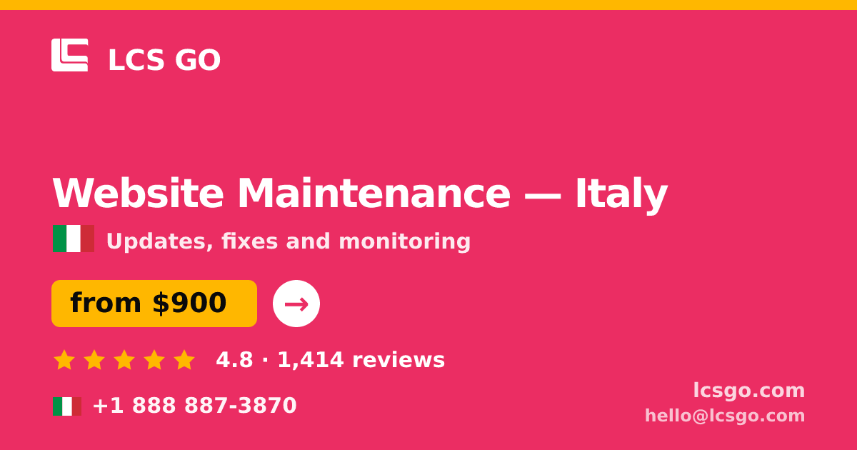 Website Maintenance in Italy — from $900/mo, rated 4.8/5 by 1414 clients. LCS GO.