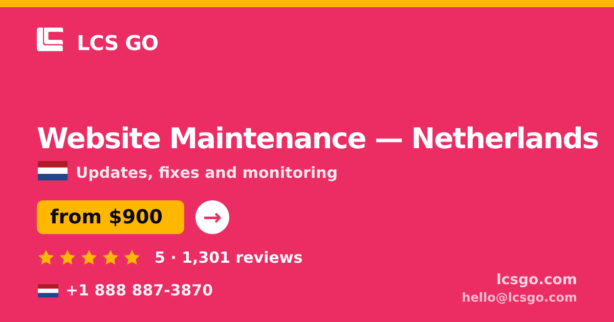 Website Maintenance in Netherlands — from $900/mo, rated 5/5 by 1301 clients. LCS GO.