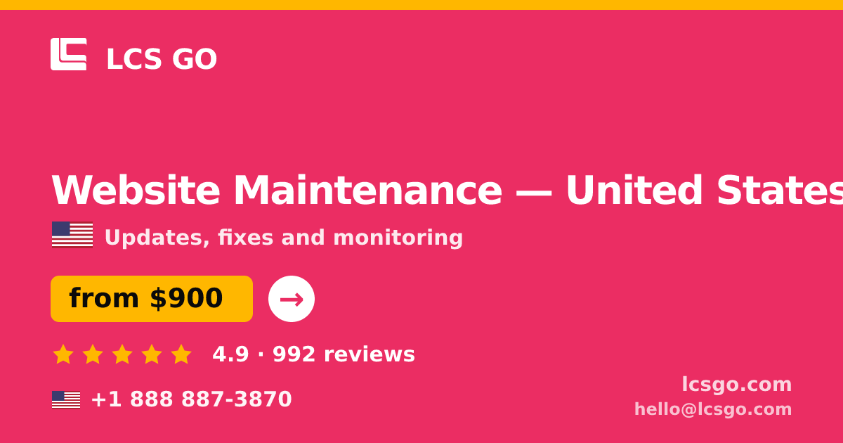 Website Maintenance in United States — from $900/mo, rated 4.9/5 by 992 clients. LCS GO.