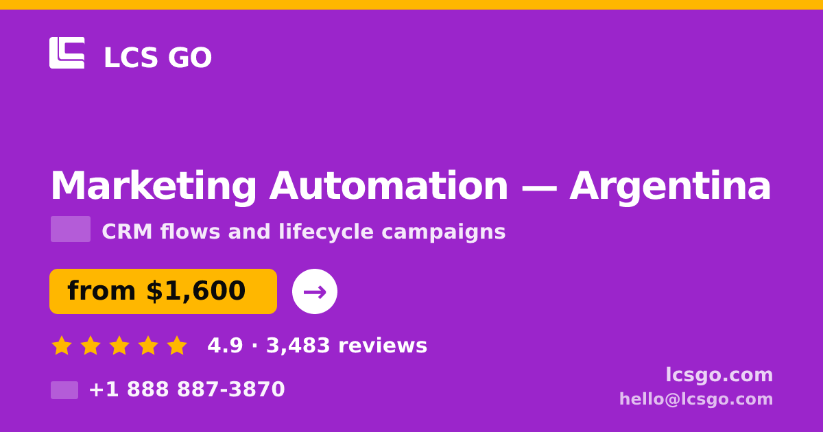 Marketing Automation in Argentina — from $1,600/mo, rated 4.9/5 by 3483 clients. LCS GO.