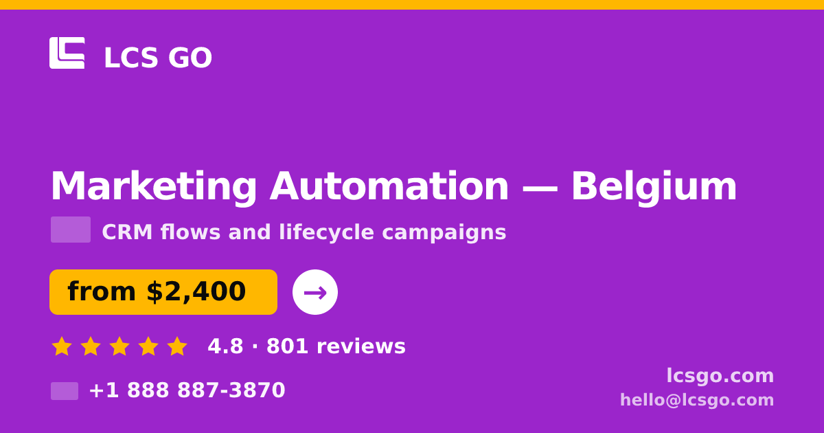 Marketing Automation in Belgium — from $2,400/mo, rated 4.8/5 by 801 clients. LCS GO.