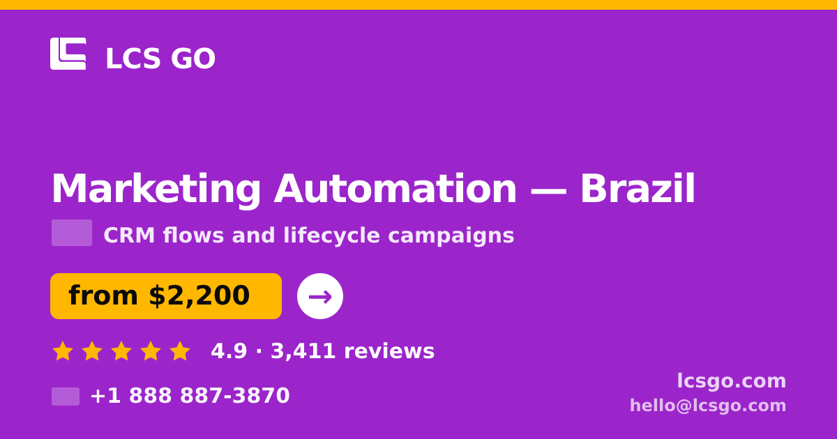 Marketing Automation in Brazil — from $2,200/mo, rated 4.9/5 by 3411 clients. LCS GO.