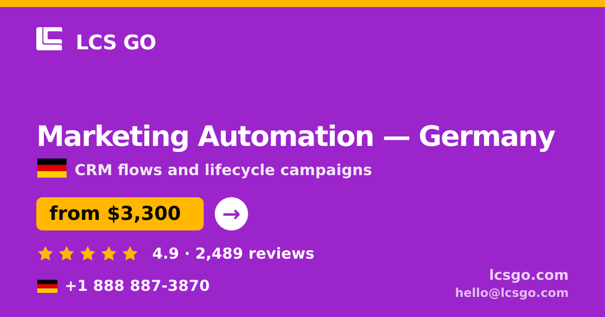 Marketing Automation in Germany — from $3,300/mo, rated 4.9/5 by 2489 clients. LCS GO.