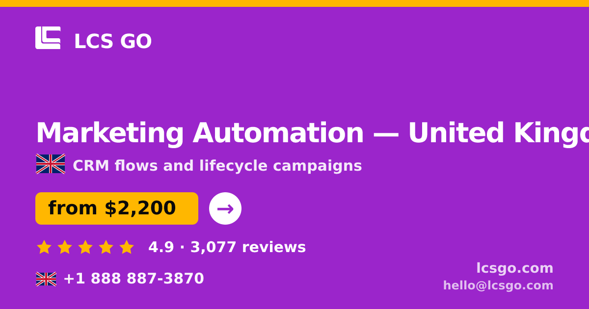 Marketing Automation in United Kingdom — from $2,200/mo, rated 4.9/5 by 3077 clients. LCS GO.