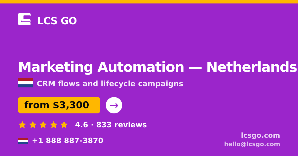 Marketing Automation in Netherlands — from $3,300/mo, rated 4.6/5 by 833 clients. LCS GO.