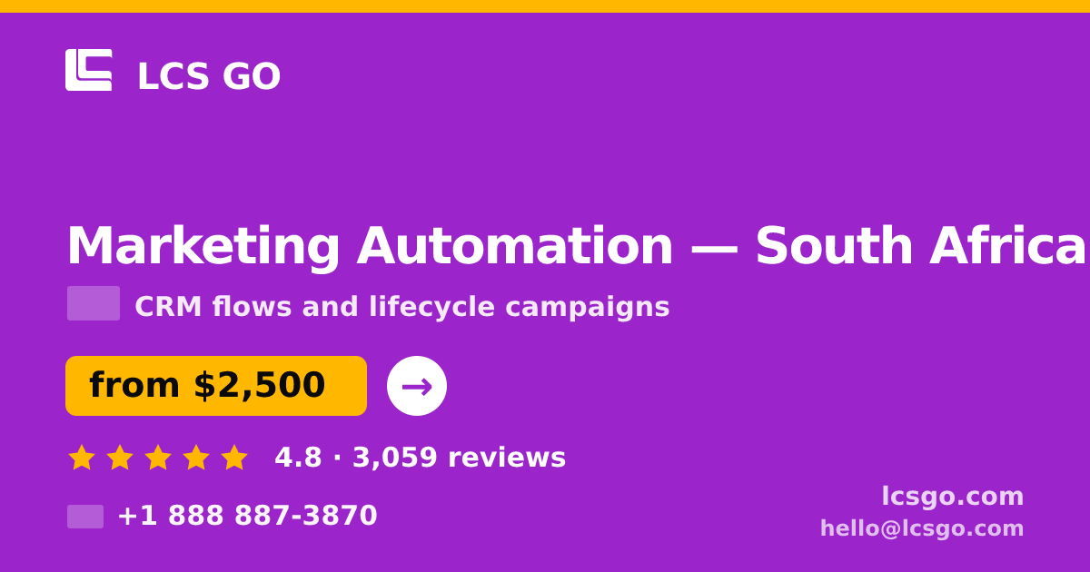 Marketing Automation in South Africa — from $2,500/mo, rated 4.8/5 by 3059 clients. LCS GO.