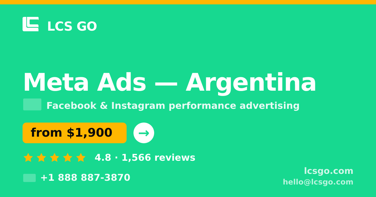 Meta Ads in Argentina — from $1,900/mo, rated 4.8/5 by 1566 clients. LCS GO.