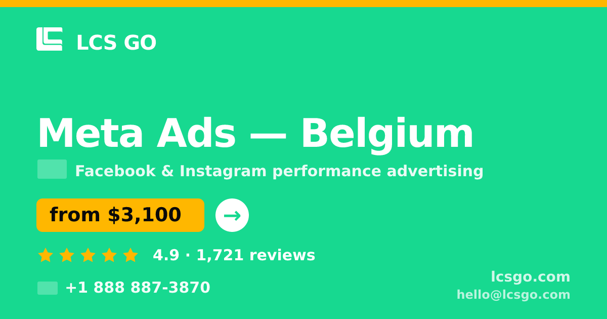Meta Ads in Belgium — from $3,100/mo, rated 4.9/5 by 1721 clients. LCS GO.