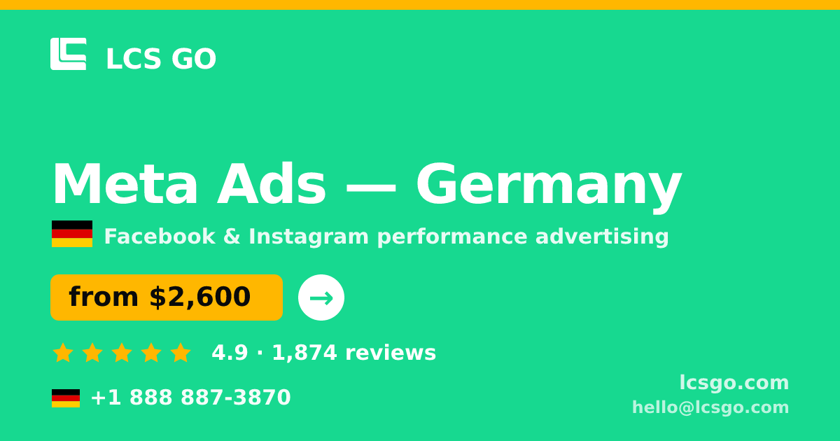 Meta Ads in Germany — from $2,600/mo, rated 4.9/5 by 1874 clients. LCS GO.