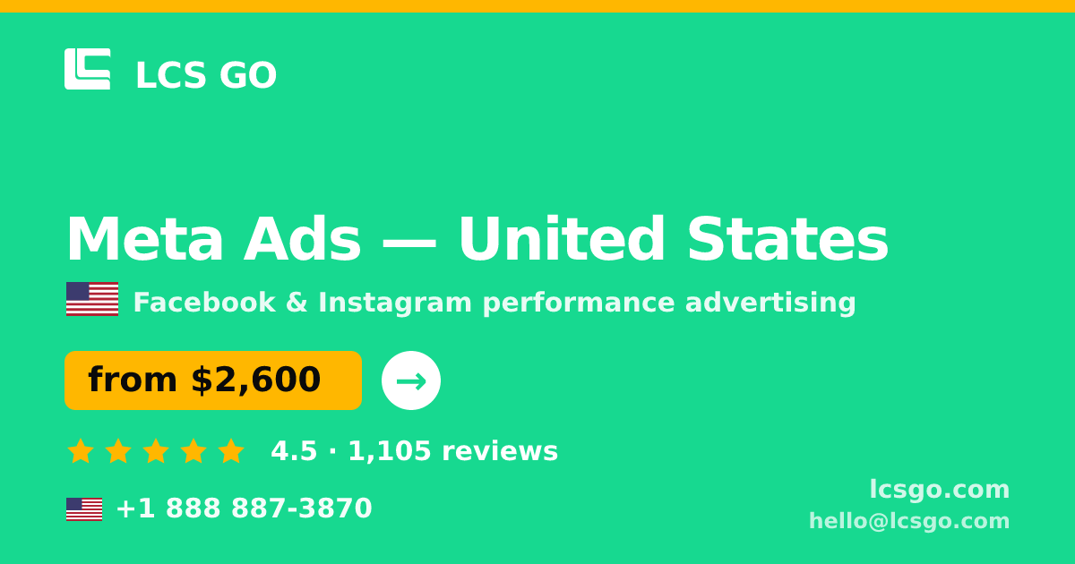Meta Ads in United States — from $2,600/mo, rated 4.5/5 by 1105 clients. LCS GO.