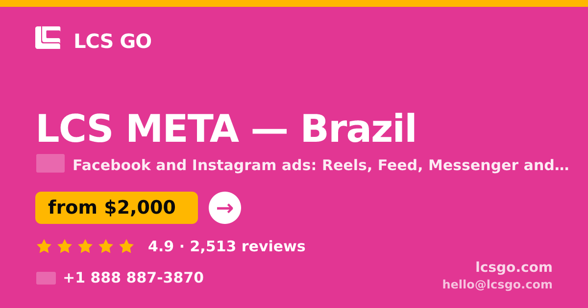 LCS META in Brazil — from $2,000/mo, rated 4.9/5 by 2513 clients. LCS GO.
