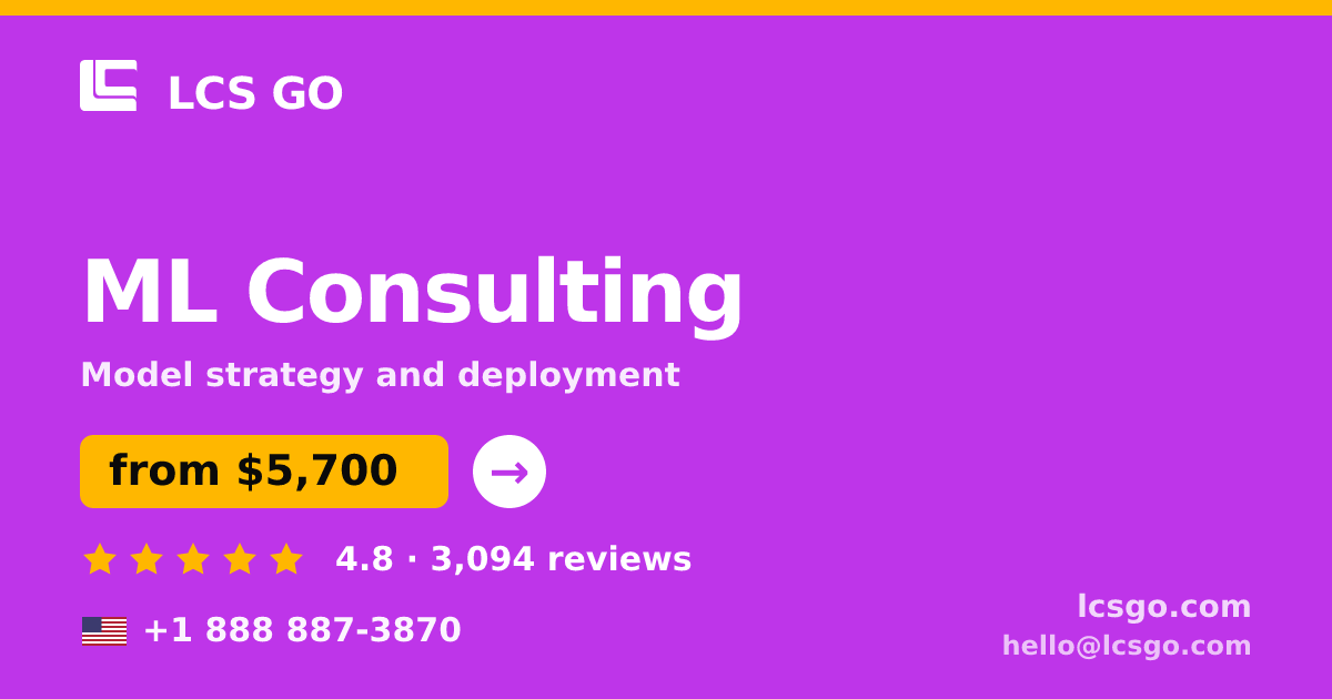 ML Consulting in the USA — from $5,700, rated 4.8/5 by 3094 clients. LCS GO.