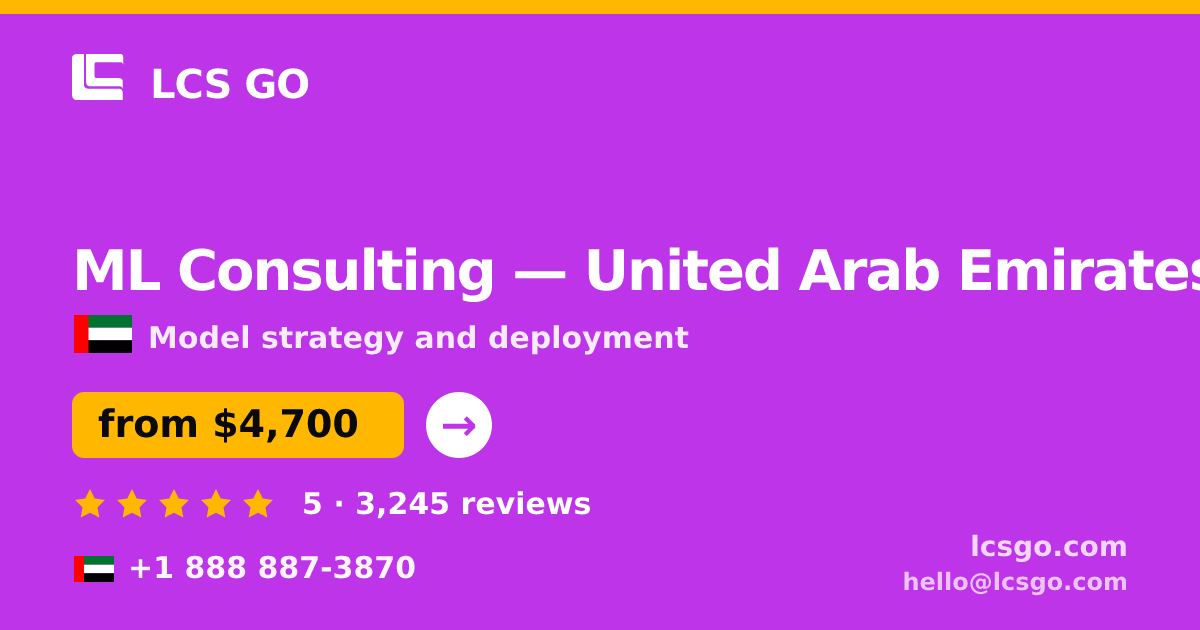 ML Consulting in United Arab Emirates — from $4,700, rated 5/5 by 3245 clients. LCS GO.