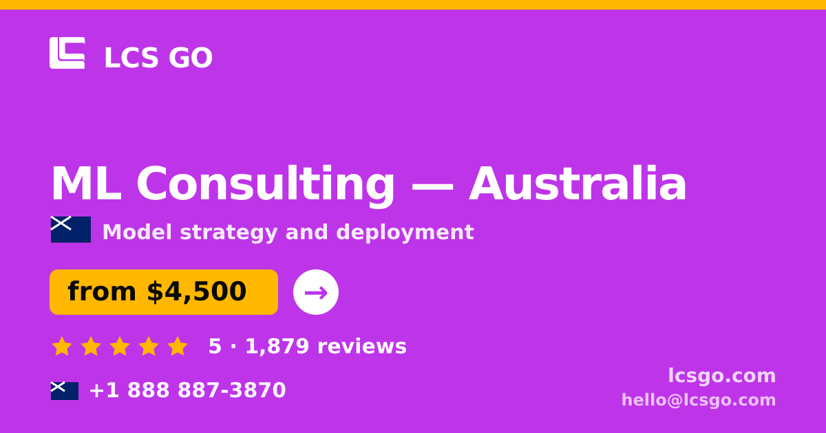 ML Consulting in Australia — from $4,500, rated 5/5 by 1879 clients. LCS GO.