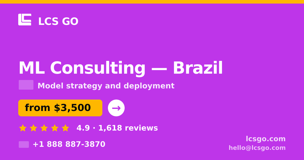 ML Consulting in Brazil — from $3,500, rated 4.9/5 by 1618 clients. LCS GO.