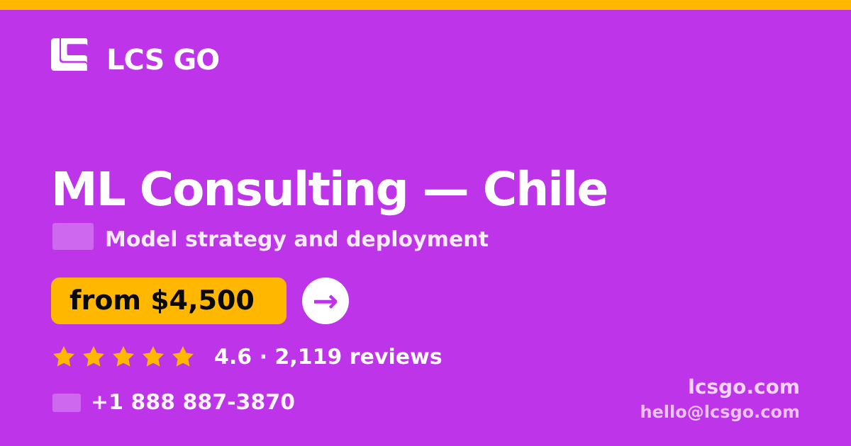 ML Consulting in Chile — from $4,500, rated 4.6/5 by 2119 clients. LCS GO.