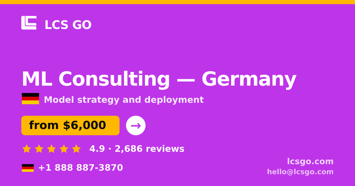 ML Consulting in Germany — from $6,000, rated 4.9/5 by 2686 clients. LCS GO.