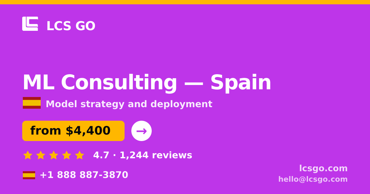 ML Consulting in Spain — from $4,400, rated 4.7/5 by 1244 clients. LCS GO.