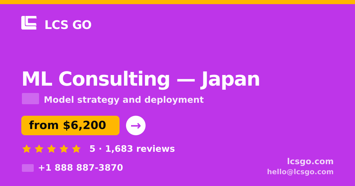 ML Consulting in Japan — from $6,200, rated 5/5 by 1683 clients. LCS GO.