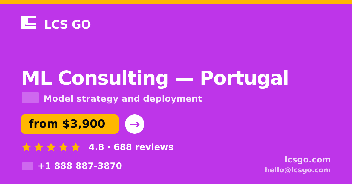 ML Consulting in Portugal — from $3,900, rated 4.8/5 by 688 clients. LCS GO.
