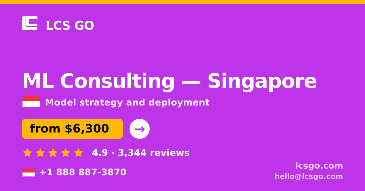 ML Consulting in Singapore — from $6,300, rated 4.9/5 by 3344 clients. LCS GO.