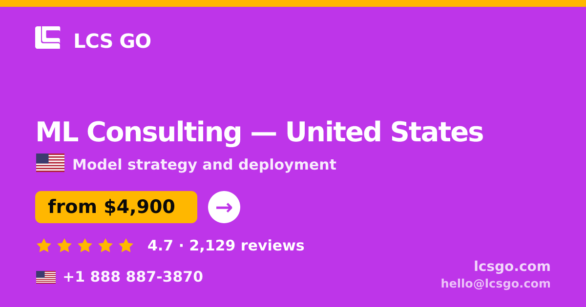 ML Consulting in United States — from $4,900, rated 4.7/5 by 2129 clients. LCS GO.
