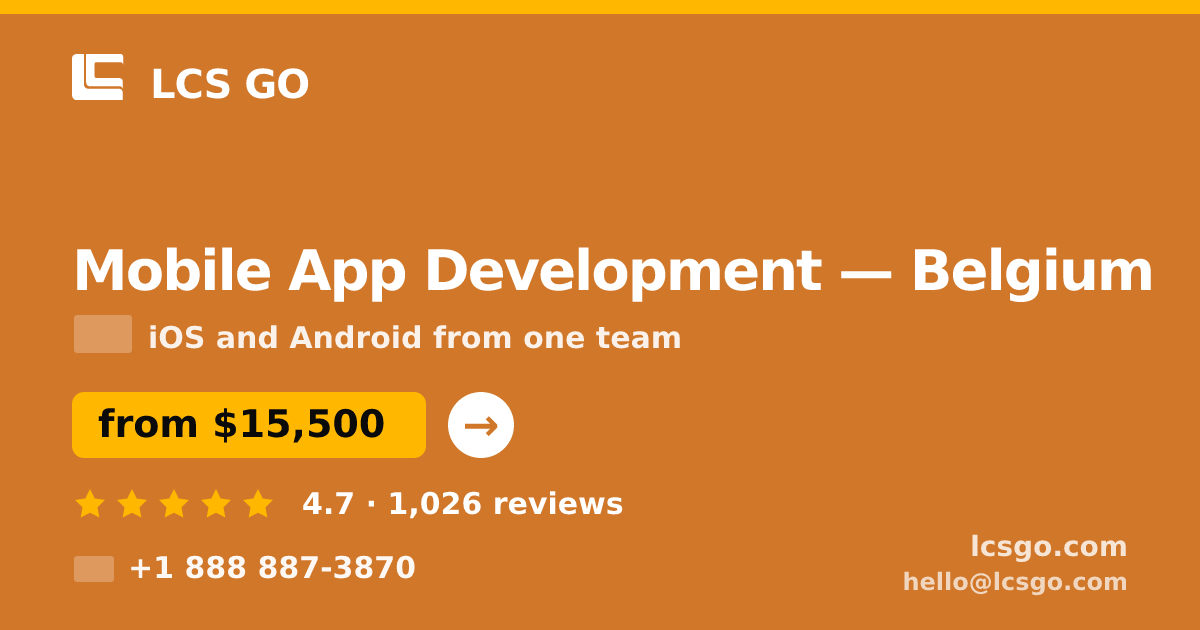 Mobile App Development in Brussels — from $21,000, rated 4.7/5 by 1556 clients. LCS GO.