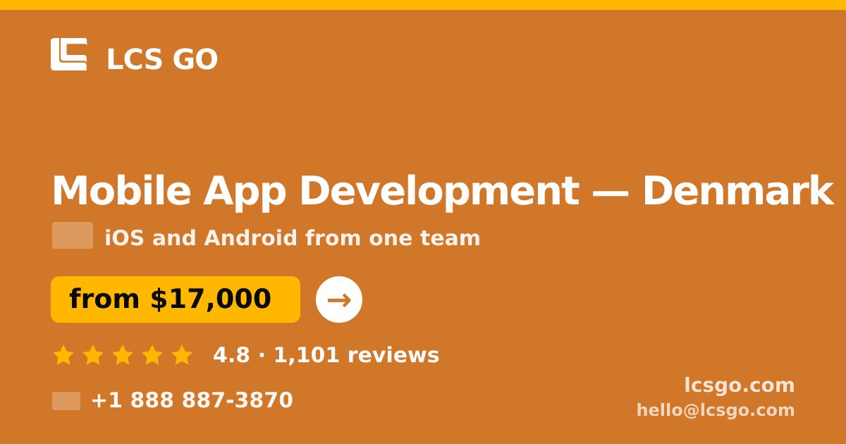 Mobile App Development in Denmark — from $17,000, rated 4.8/5 by 1101 clients. LCS GO.