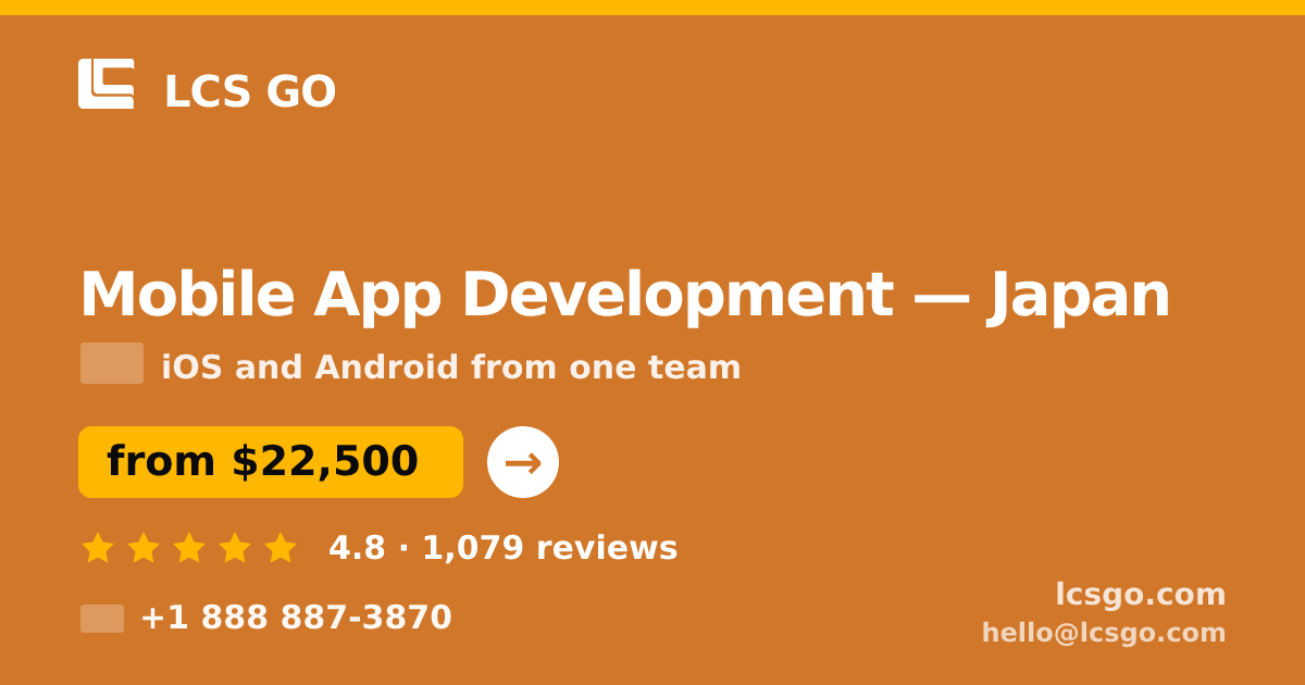 Mobile App Development in Japan — from $22,500, rated 4.8/5 by 1079 clients. LCS GO.