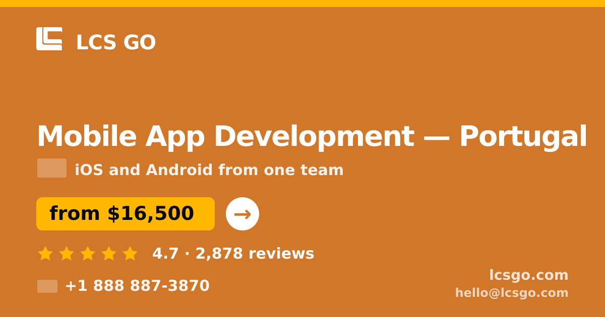 Mobile App Development in Portugal — from $16,500, rated 4.7/5 by 2878 clients. LCS GO.