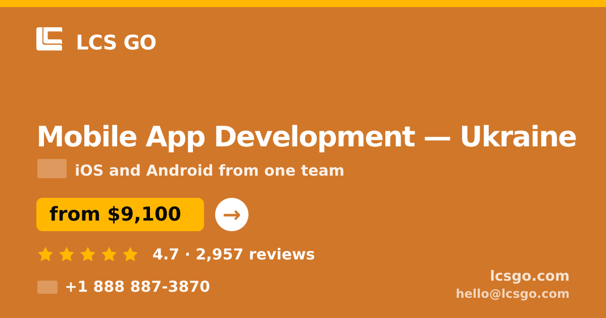 Mobile App Development in Ukraine — from $9,100, rated 4.7/5 by 2957 clients. LCS GO.