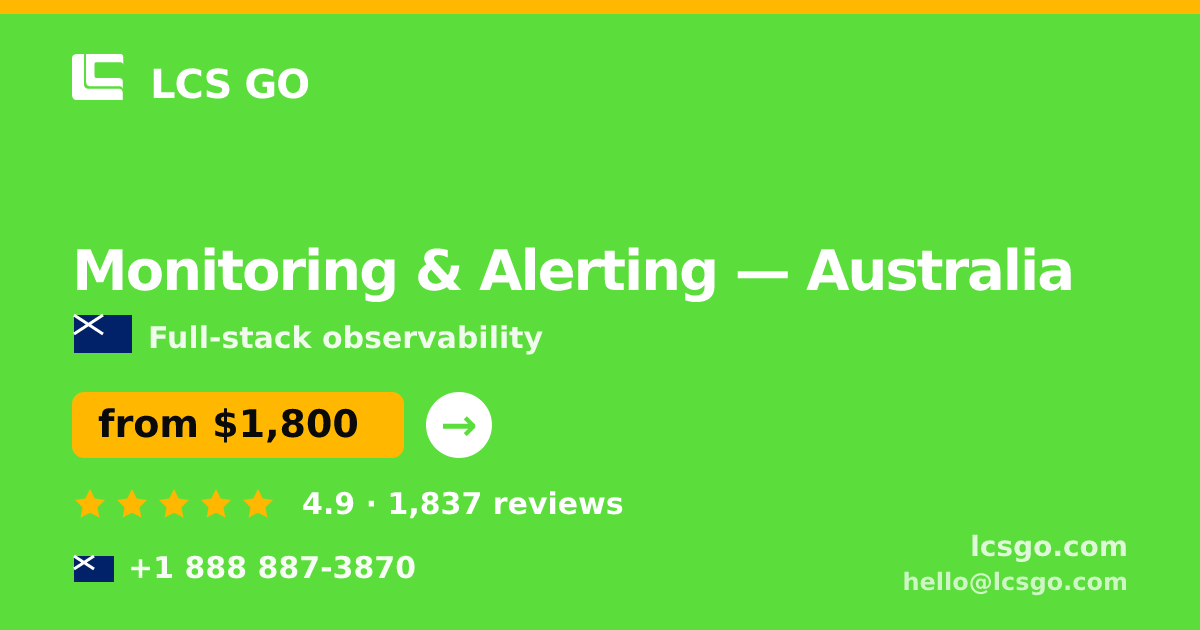 Monitoring & Alerting in Melbourne — from $2,300/mo, rated 4.8/5 by 2646 clients. LCS GO.