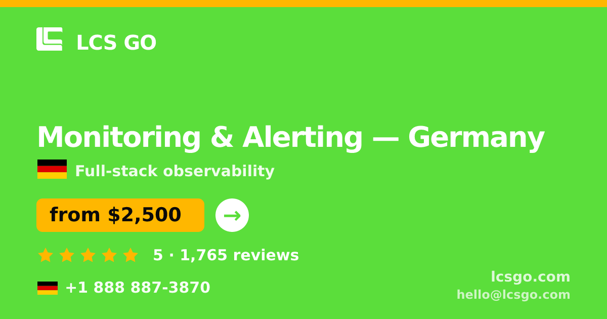 Monitoring & Alerting in Berlin — from $2,100/mo, rated 4.7/5 by 643 clients. LCS GO.