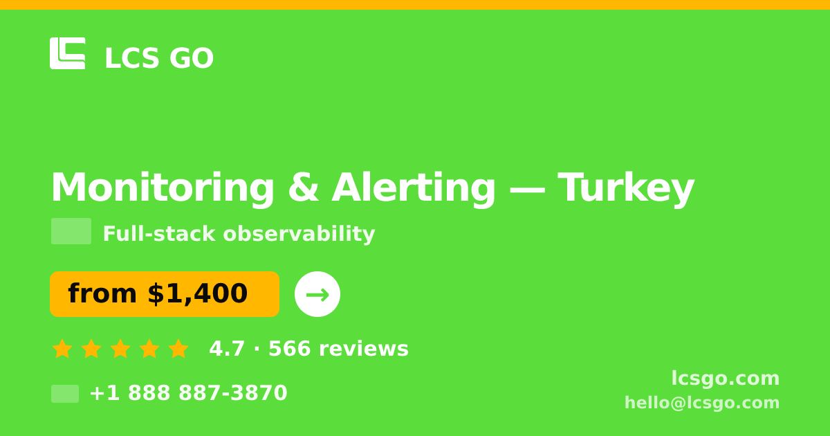 Monitoring & Alerting in Istanbul — from $800/mo, rated 4.7/5 by 2147 clients. LCS GO.