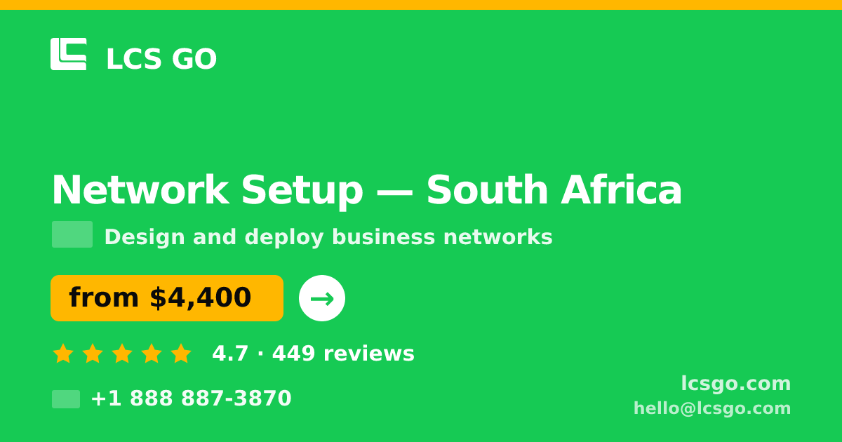 Network Setup in Cape Town — from $4,600, rated 4.6/5 by 2859 clients. LCS GO.