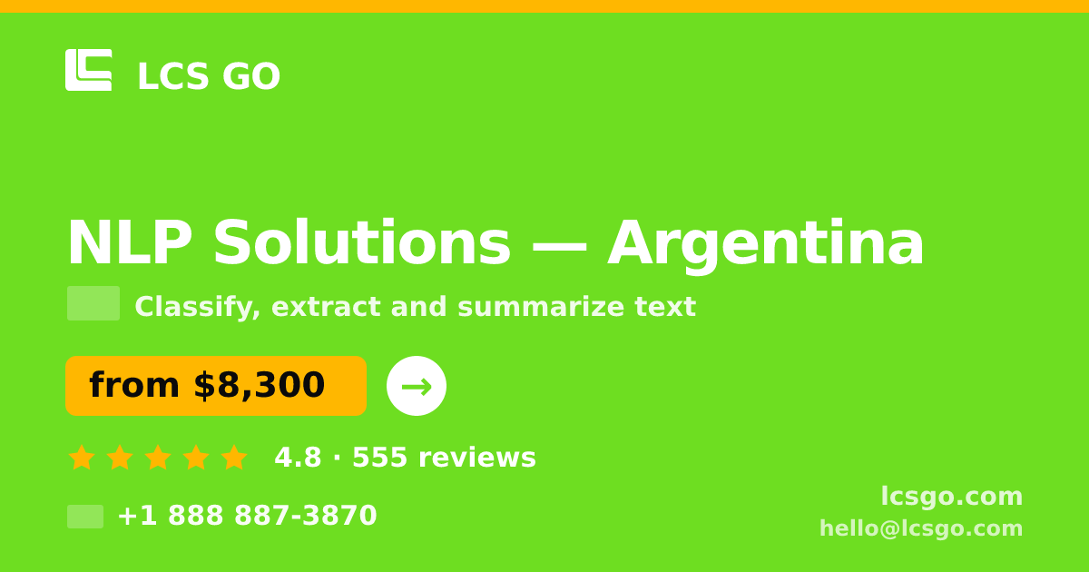 NLP Solutions in Argentina — from $8,300, rated 4.8/5 by 555 clients. LCS GO.
