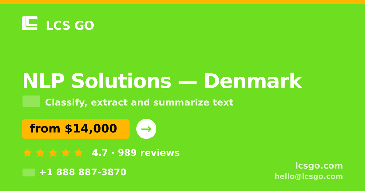 NLP Solutions in Denmark — from $14,000, rated 4.7/5 by 989 clients. LCS GO.