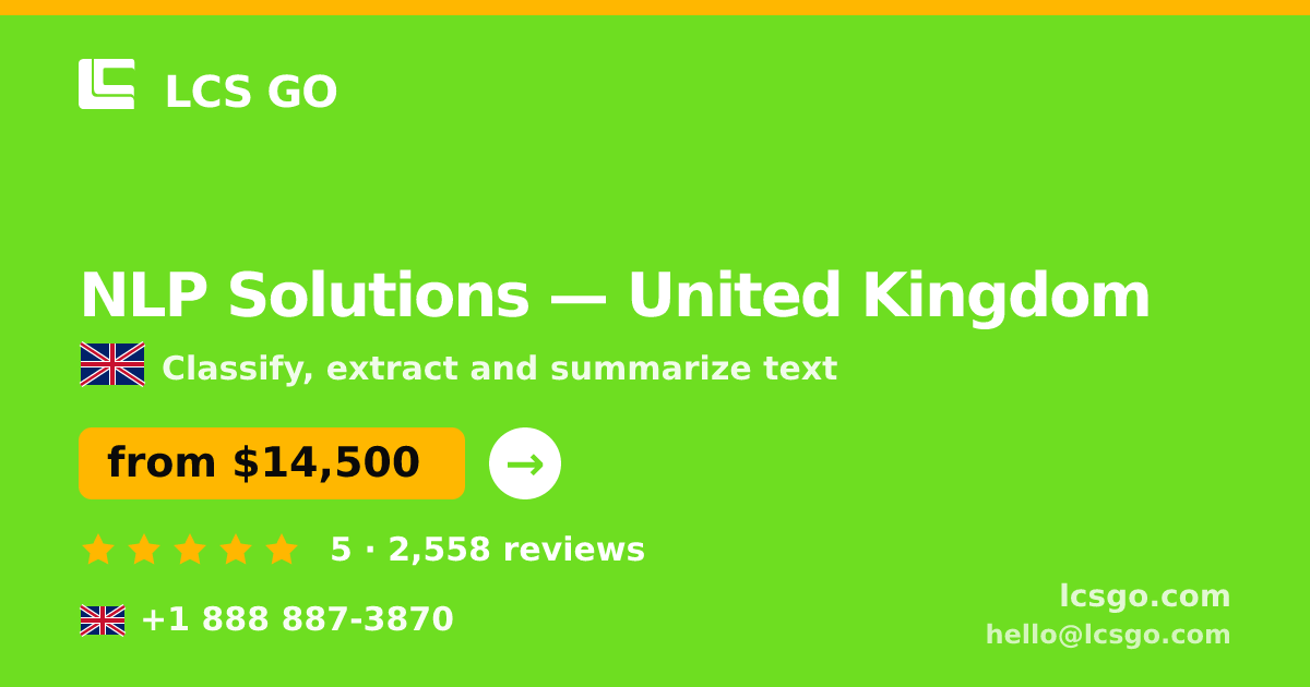NLP Solutions in United Kingdom — from $14,500, rated 5/5 by 2558 clients. LCS GO.