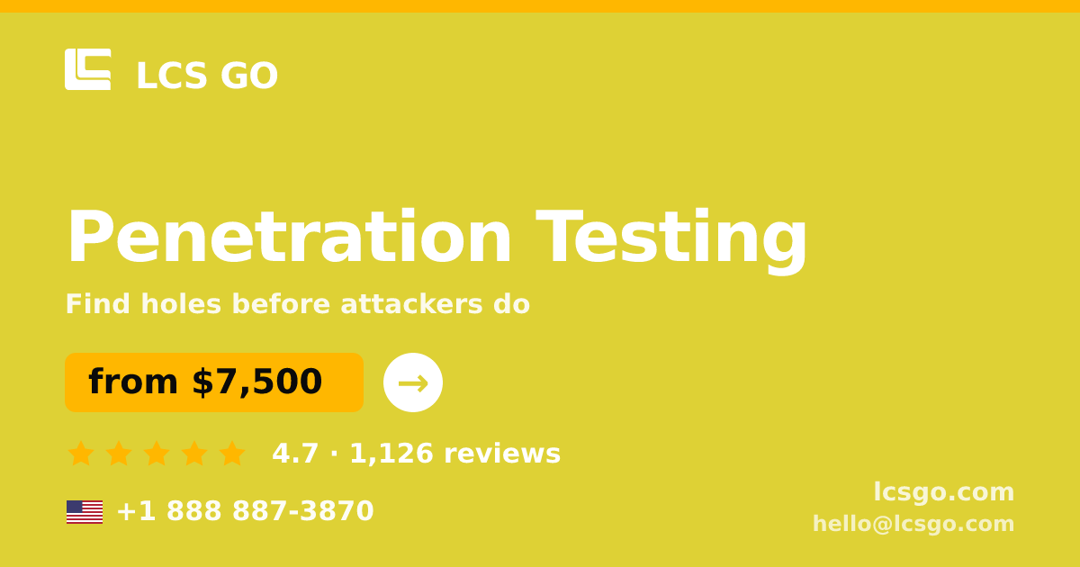 Penetration Testing in the USA — from $7,500, rated 4.7/5 by 1126 clients. LCS GO.