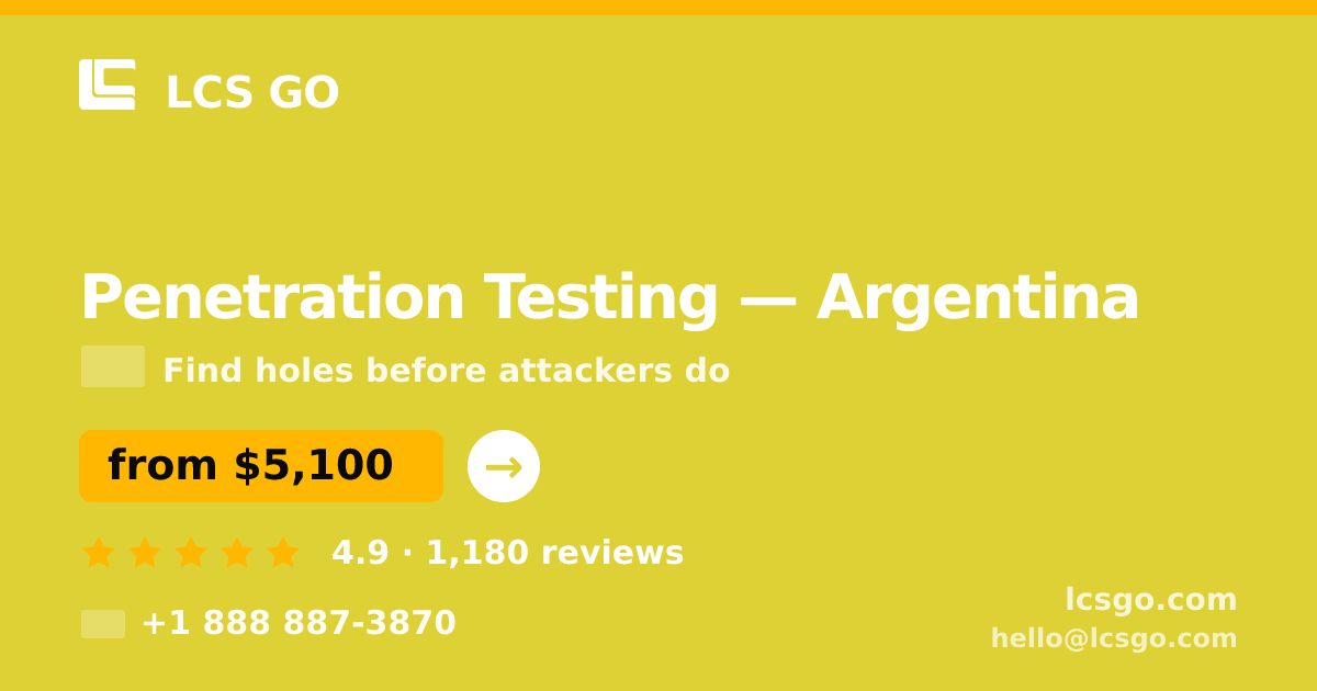 Penetration Testing in Argentina — from $5,100, rated 4.9/5 by 1180 clients. LCS GO.