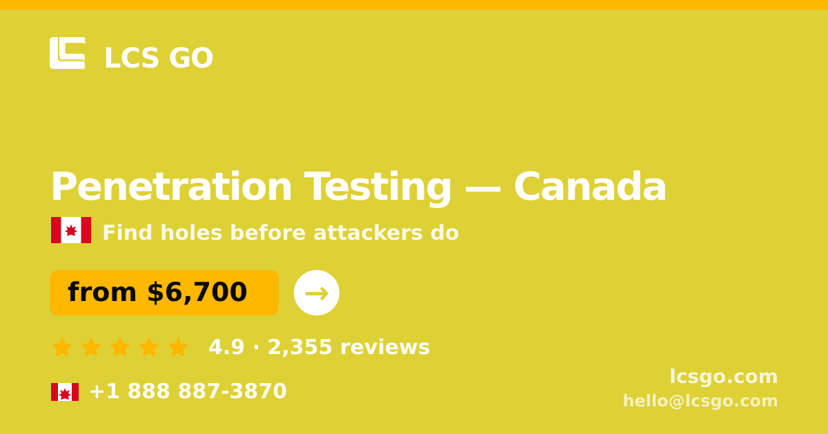 Penetration Testing in Calgary — from $8,800, rated 4.9/5 by 902 clients. LCS GO.