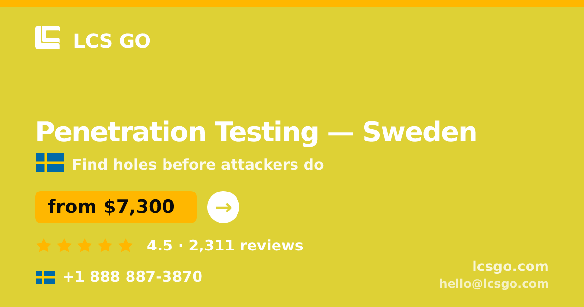 Penetration Testing in Malmö — from $10,000, rated 4.6/5 by 2820 clients. LCS GO.