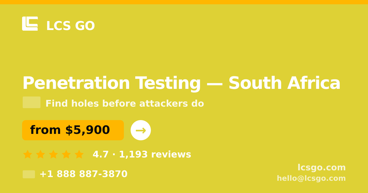 Penetration Testing in South Africa — from $5,900, rated 4.7/5 by 1193 clients. LCS GO.