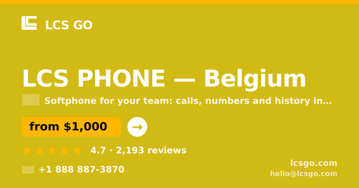 LCS PHONE in Belgium — from $1,000/mo, rated 4.7/5 by 2193 clients. LCS GO.