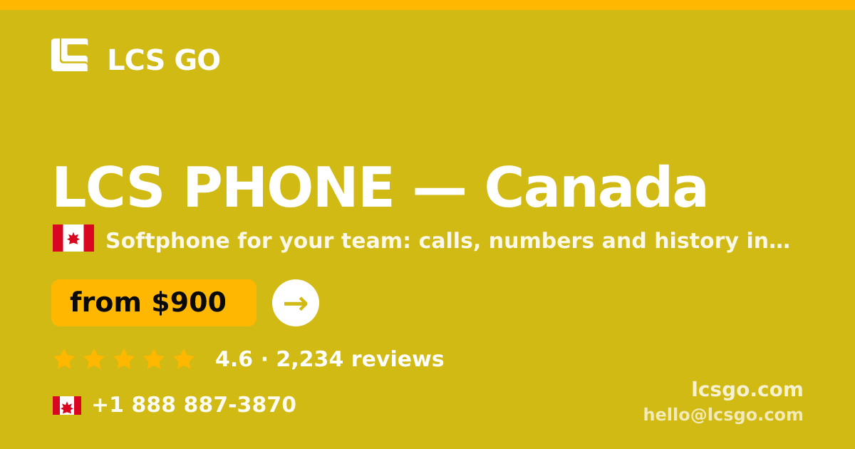 LCS PHONE in Canada — from $900/mo, rated 4.6/5 by 2234 clients. LCS GO.
