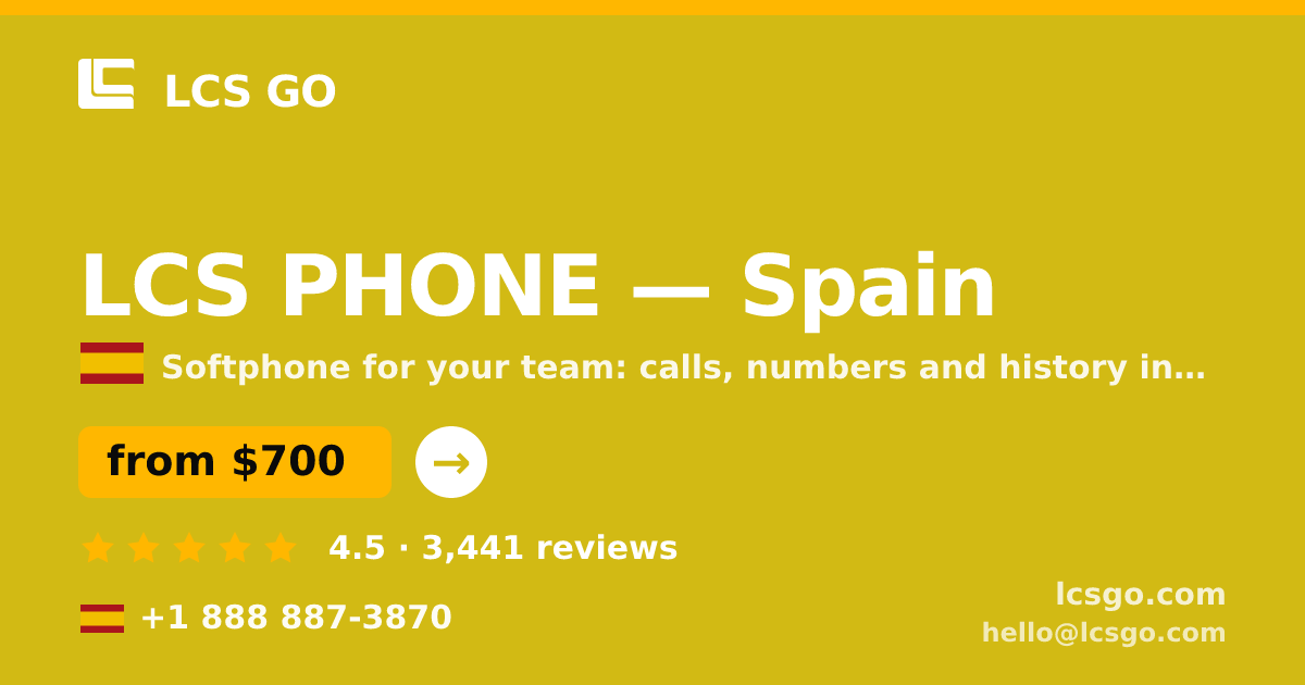 LCS PHONE in Spain — from $700/mo, rated 4.5/5 by 3441 clients. LCS GO.
